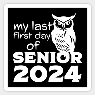 My Last First Day Of Senior 2024 White Owl Sticker